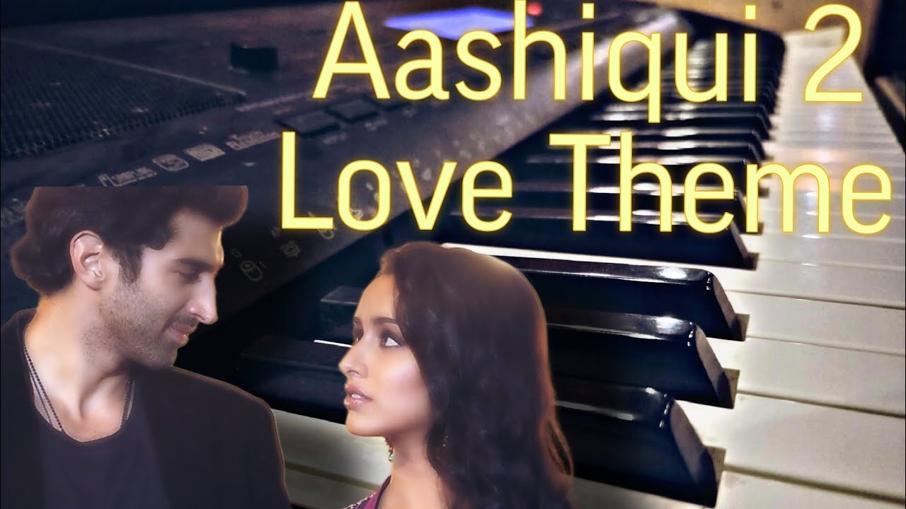 Aashiqui 2 Love Theme